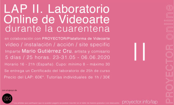 23.05-06.06.2020. LAP II – Laboratorio Online de Videoarte durante la cuarentena