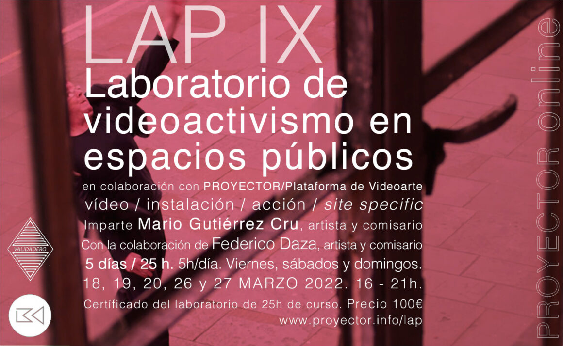 18-27.03.2022. LAP IX – Laboratorio de Videoactivismo para espacios públicos