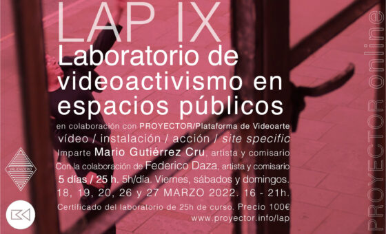 18-27.03.2022. LAP IX – Laboratorio de Videoactivismo para espacios públicos