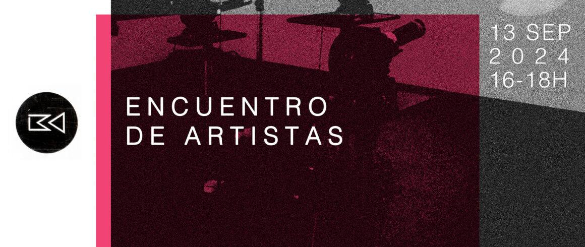 13.09.2024. 16h. Sala Alcalá 31. Encuentro de Artistas
